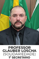 1º Secretário: Ver. Professor Glauber Loscha