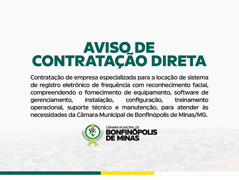 Aviso de Contratação Direta - Contratação de empresa especializada para a locação de sistema de registro eletrônico de frequência com reconhecimento facial, compreendendo o fornecimento de equipamento, software de gerenciamento, instalação, ... 