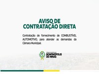 Aviso de Contratação Direta - Contratação de empresa para fornecimento fracionado de combustível automotivo, tipo gasolina comum, gasolina aditiva e álcool-etanol, para atender as demandas da Câmara Municipal.